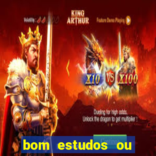 bom estudos ou bons estudos