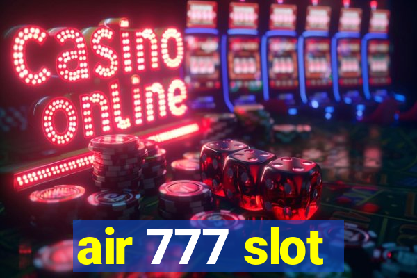 air 777 slot