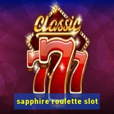 sapphire roulette slot