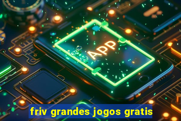 friv grandes jogos gratis