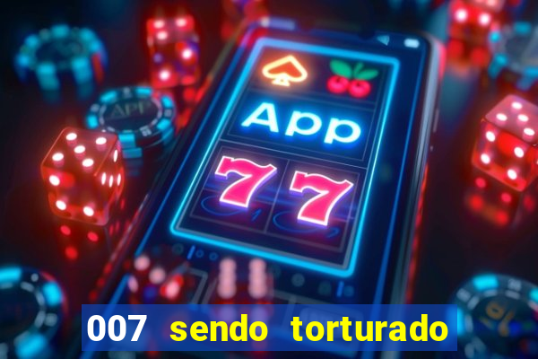 007 sendo torturado casino royale