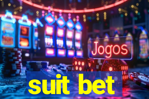 suit bet