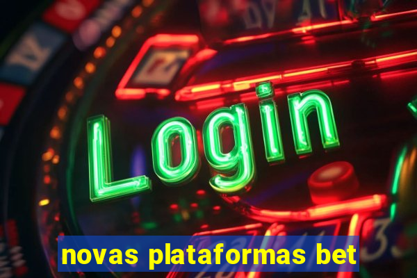 novas plataformas bet