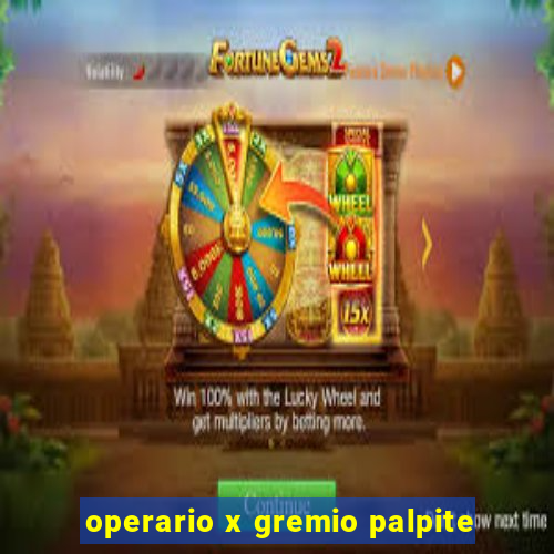 operario x gremio palpite