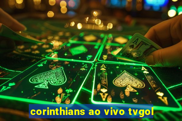 corinthians ao vivo tvgol