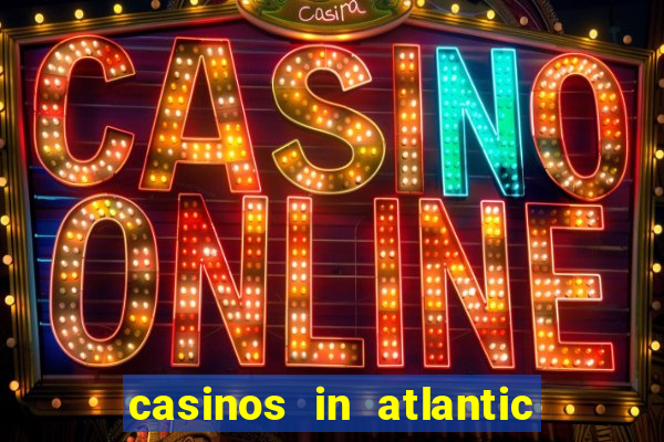 casinos in atlantic city new jersey