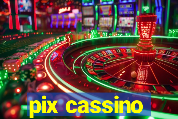 pix cassino