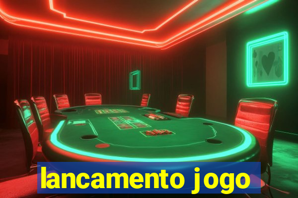 lancamento jogo