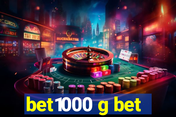 bet1000 g bet