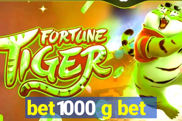 bet1000 g bet