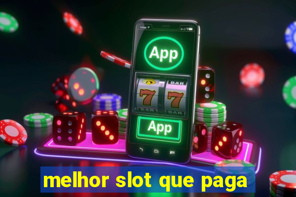 melhor slot que paga