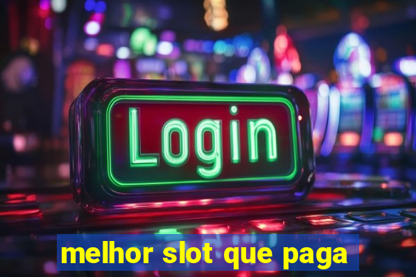 melhor slot que paga