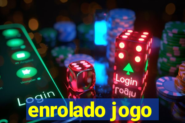 enrolado jogo