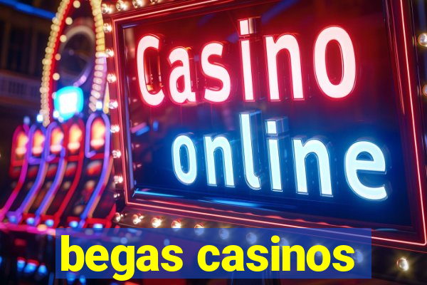 begas casinos