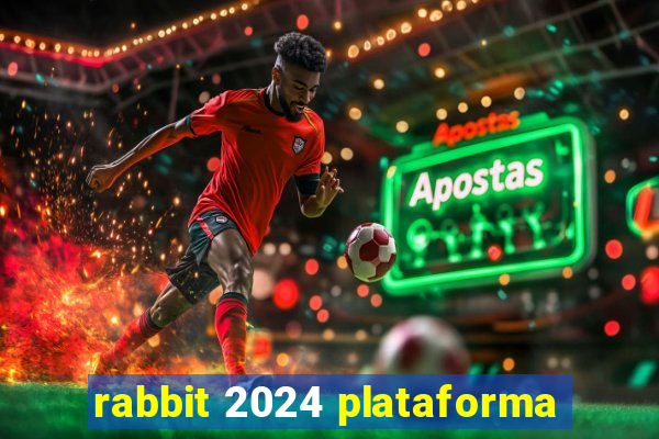 rabbit 2024 plataforma