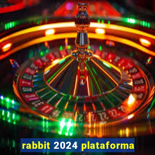 rabbit 2024 plataforma