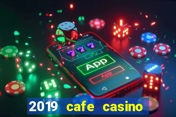 2019 cafe casino no deposit bonus codes