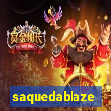 saquedablaze