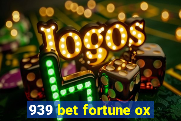 939 bet fortune ox