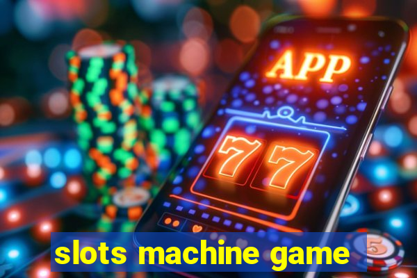 slots machine game