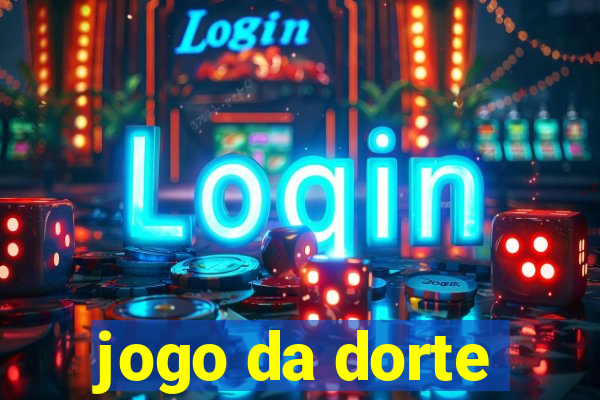 jogo da dorte