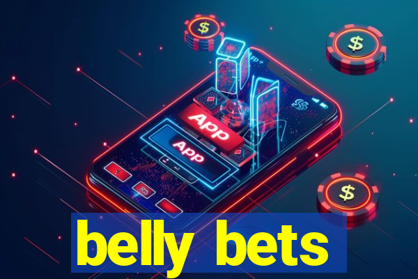 belly bets