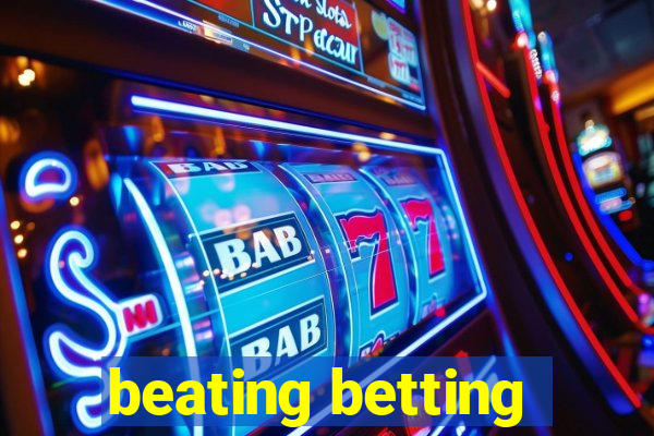 beating betting