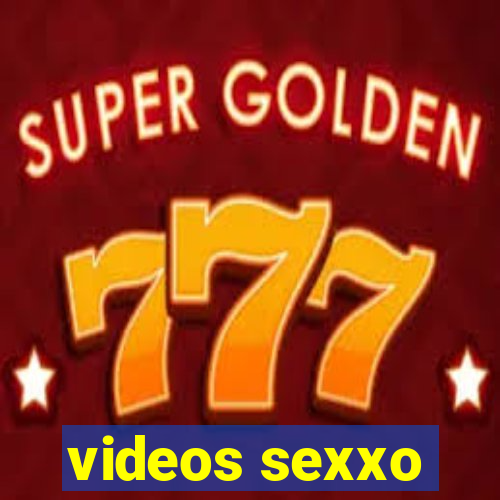 videos sexxo