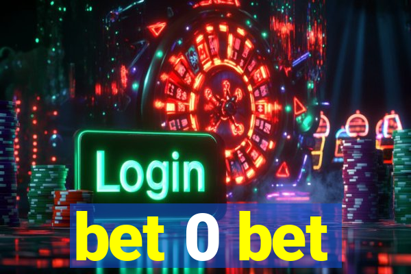 bet 0 bet