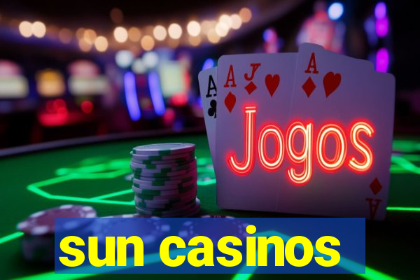 sun casinos