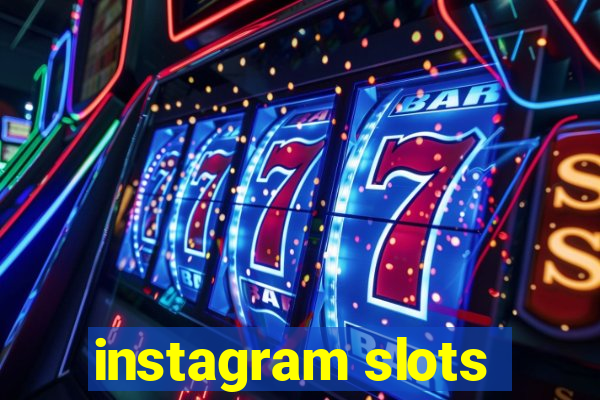 instagram slots