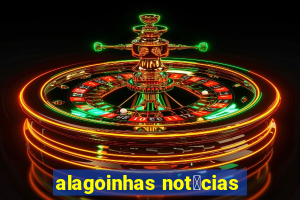 alagoinhas not铆cias