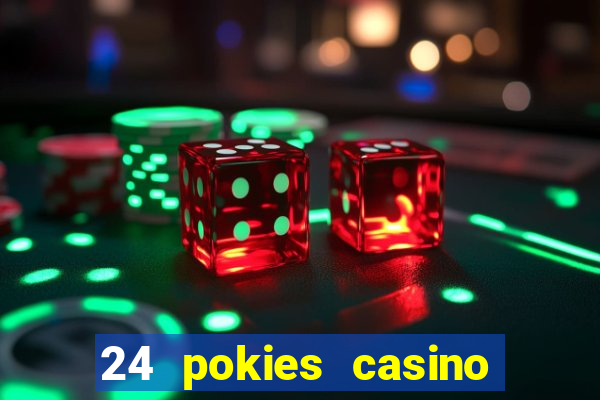 24 pokies casino no deposit bonus codes