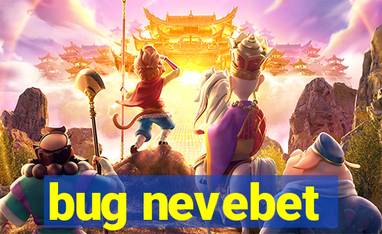 bug nevebet