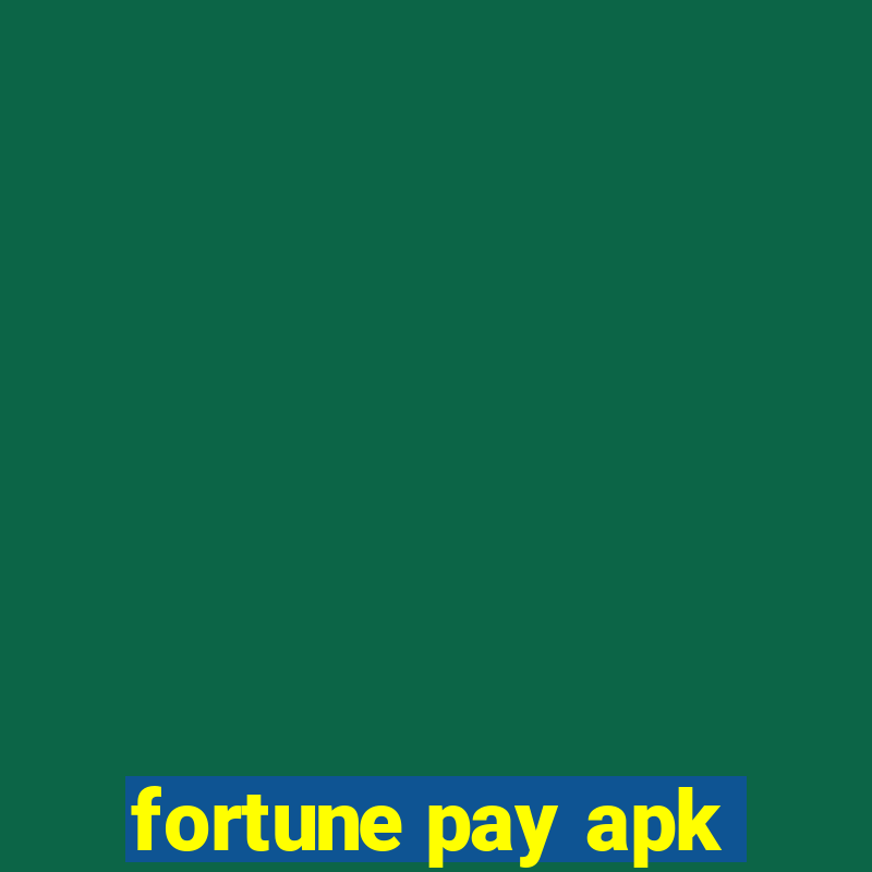 fortune pay apk