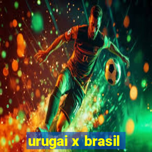 urugai x brasil