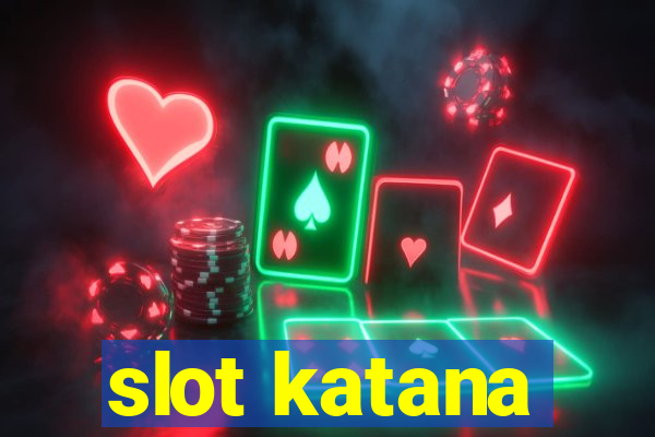 slot katana