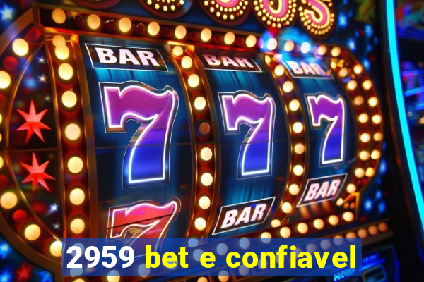 2959 bet e confiavel