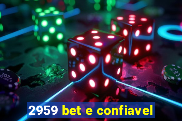 2959 bet e confiavel