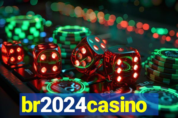 br2024casino