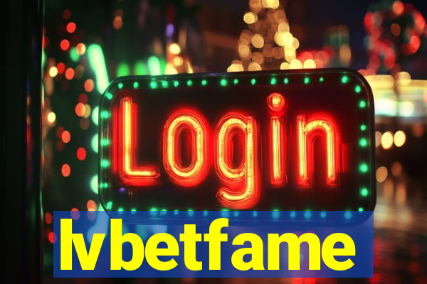 lvbetfame