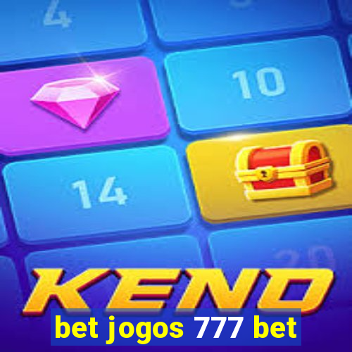 bet jogos 777 bet