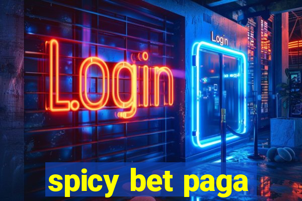 spicy bet paga