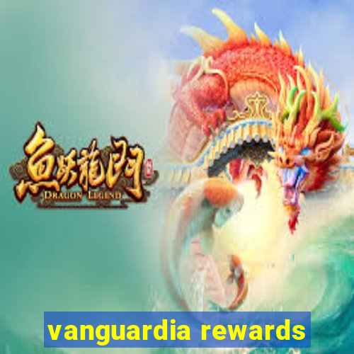 vanguardia rewards