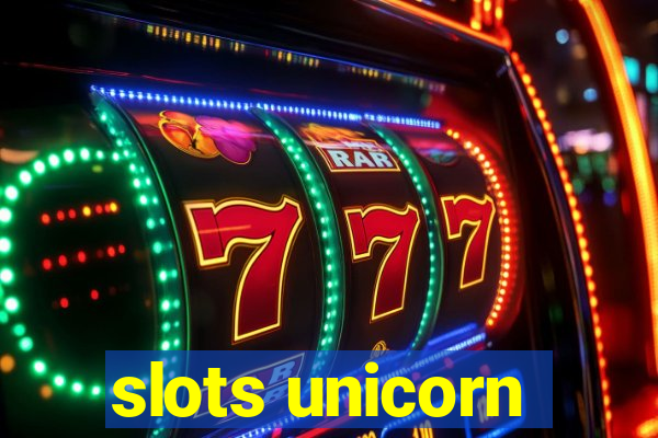 slots unicorn