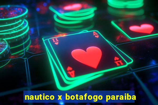 nautico x botafogo paraiba