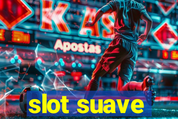 slot suave