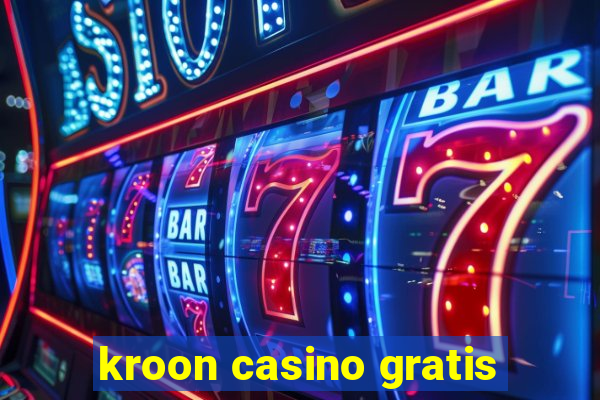 kroon casino gratis