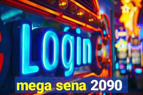 mega sena 2090