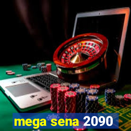 mega sena 2090